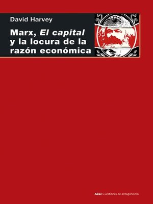 cover image of Marx, el capital y la locura de la razón económica